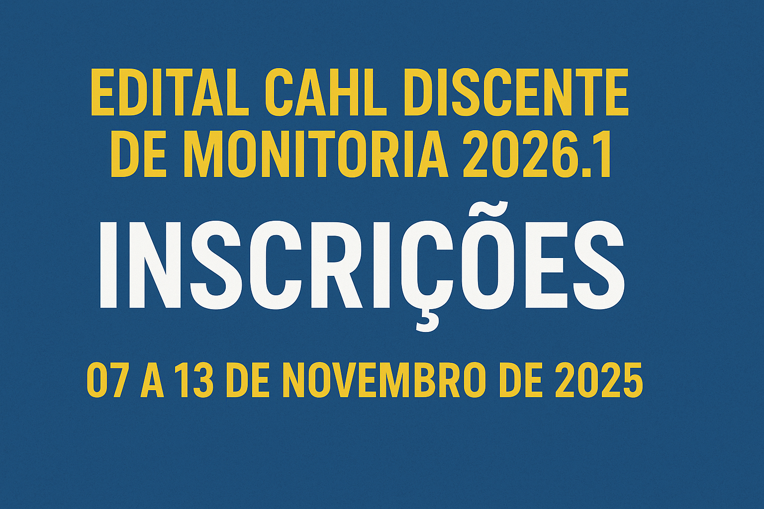 Programa de Monitoria CAHL - Semestre 2026.1