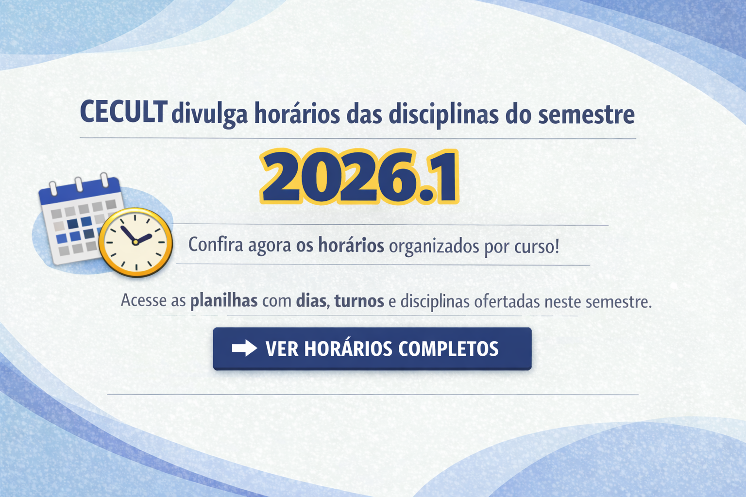 CECULT divulga horários das disciplinas do semestre 2026.1