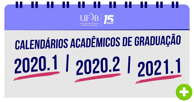 UFRB aprova Calendário Acadêmico da Graduação 2020.1; 2020.2 e 2021.1