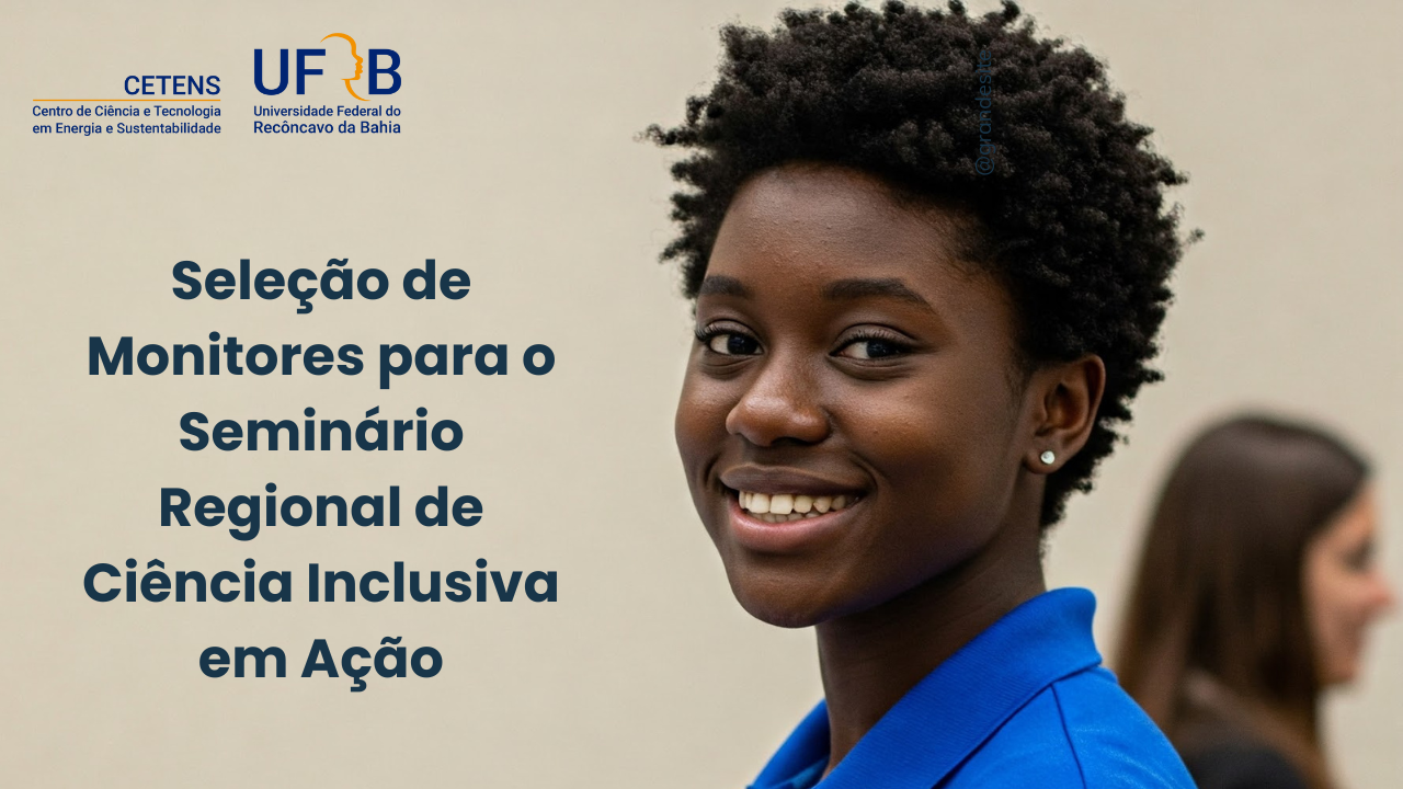 Seleção de Monitores para o Seminário Regional de Ciência Inclusiva em Ação