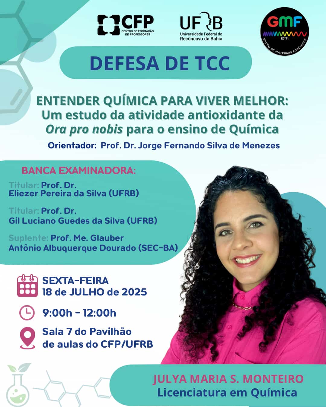 Defesa de TCC; Entender Química para Viver Melhor: Um estudo da atividade antioxidante da Ora pro nobis para o ensino de Química