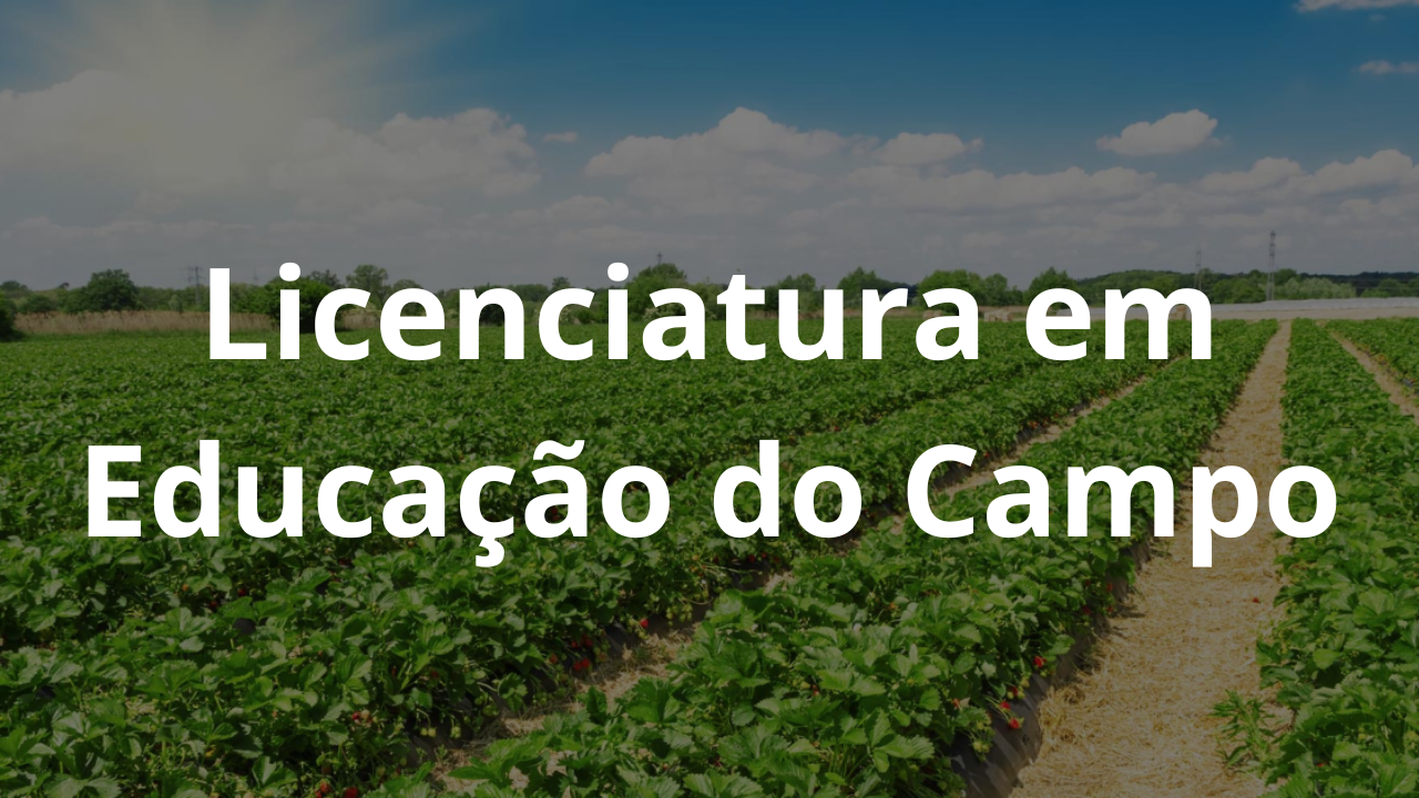 Licenciatura em Educação do Campo com Habilitação em Ciências Agrárias