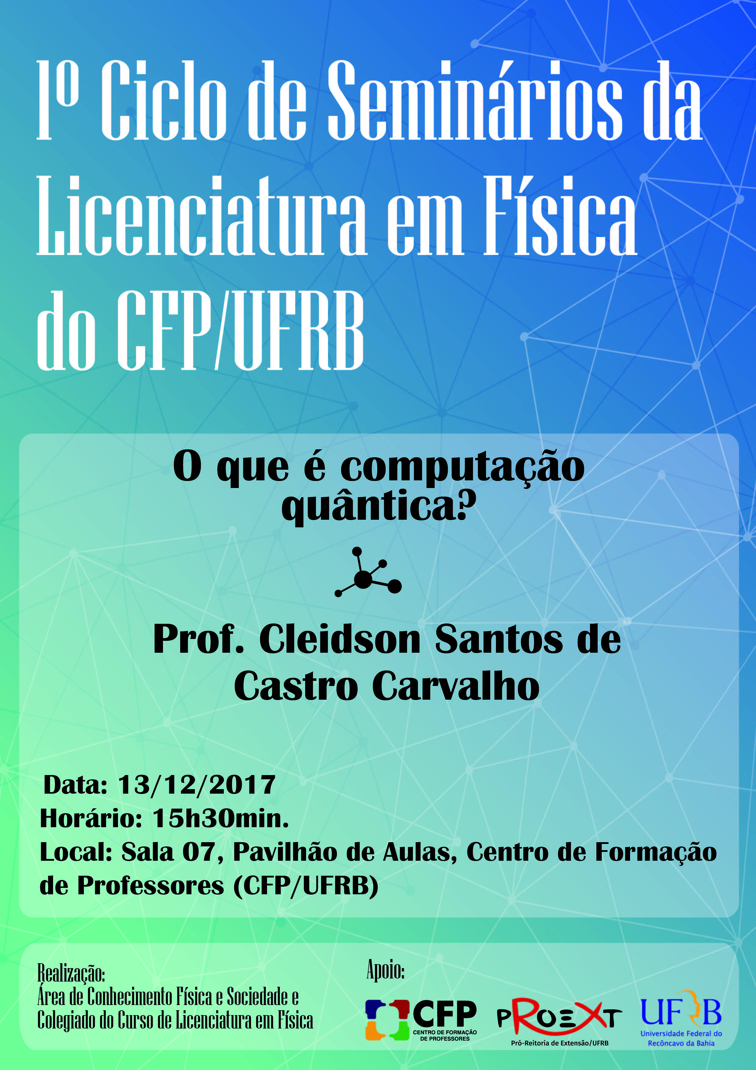 Cartaz - I Ciclo de Seminários da Física CFP-UFRB - data 13-dez-17
