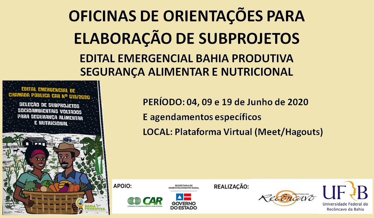 OFICINAS DE ORIENTAÇÕES PARA  ELABORAÇÃO DE SUBPROJETOS: EDITAL EMERGENCIAL BAHIA PRODUTIVA SEGURANÇA ALIMENTAR E NUTRICIONAL 