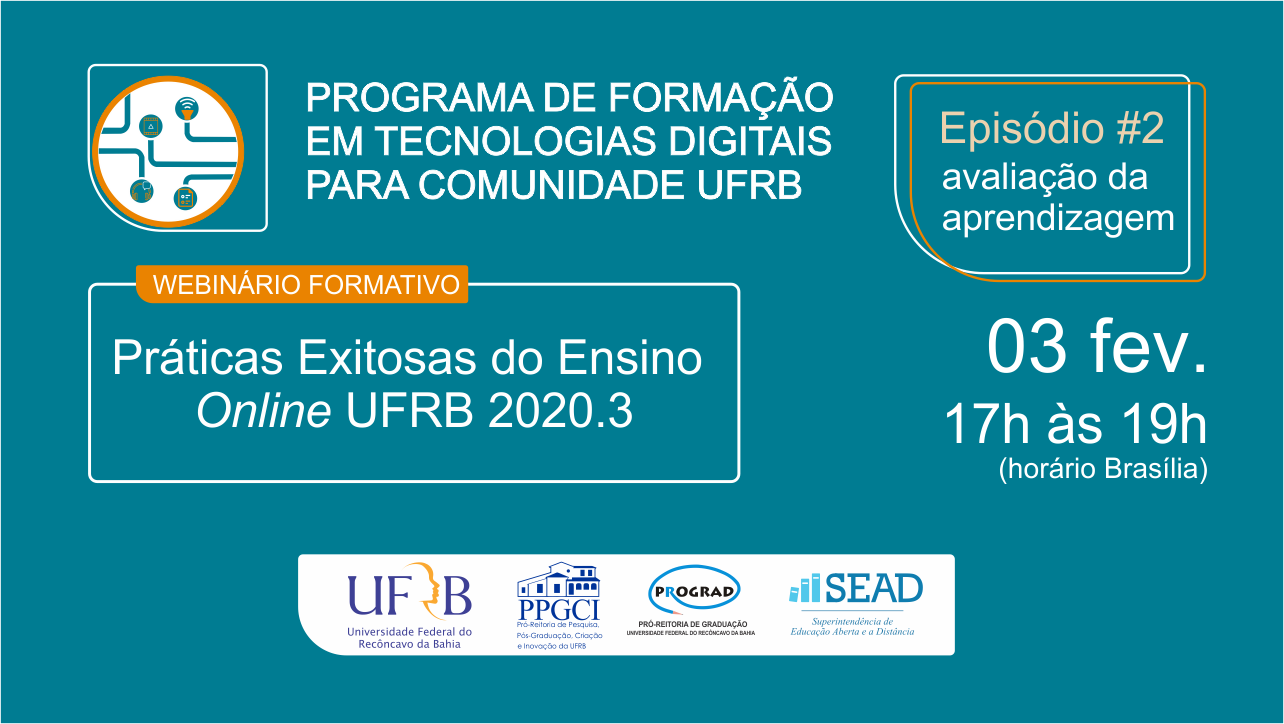 Webinário Formativo: Práticas exitosas do ensino online UFRB 2020.3 - Episódio #2 - avaliação da aprendizagem