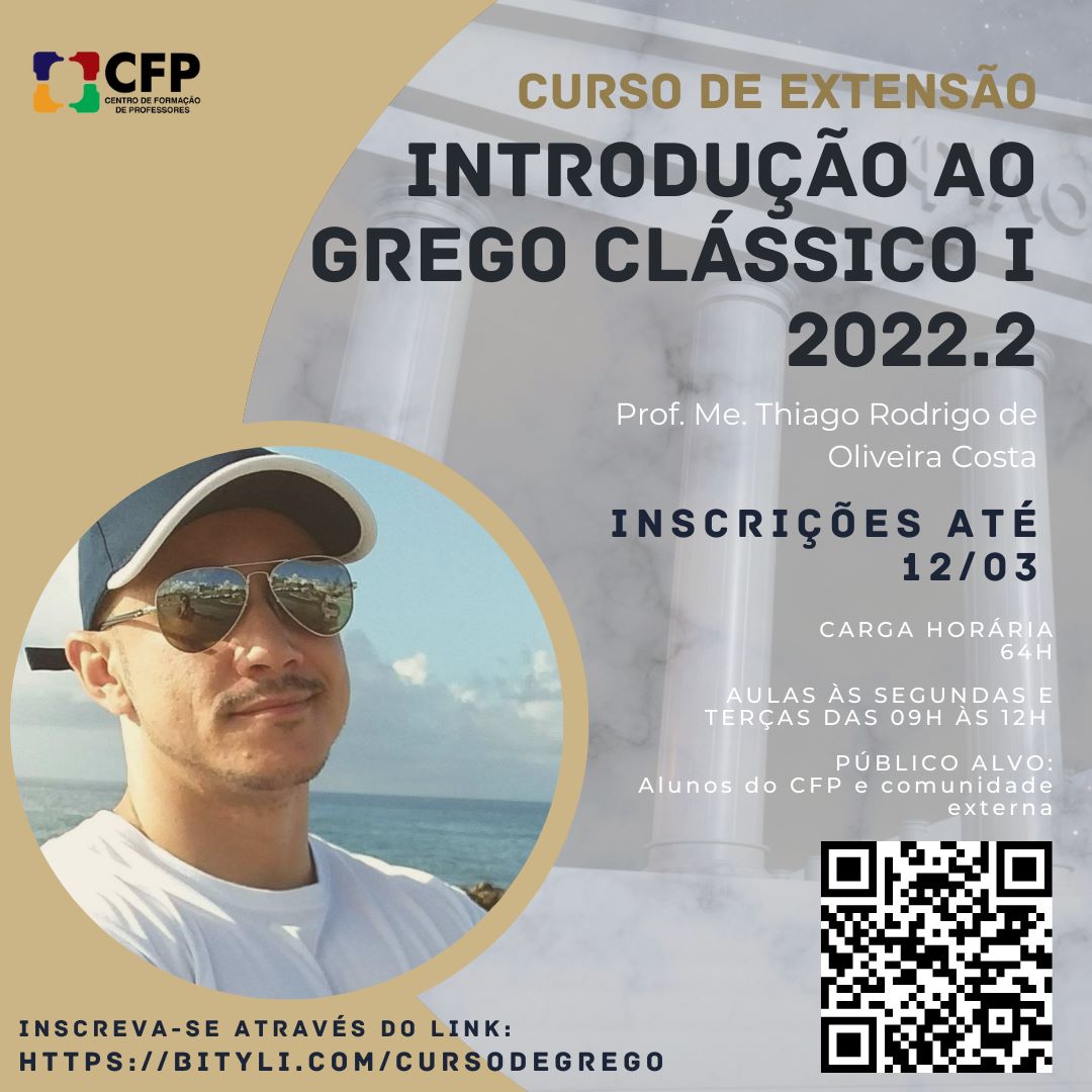 Curso Grego Clássico Semestre 2022.2 Prof. Thiago Costa