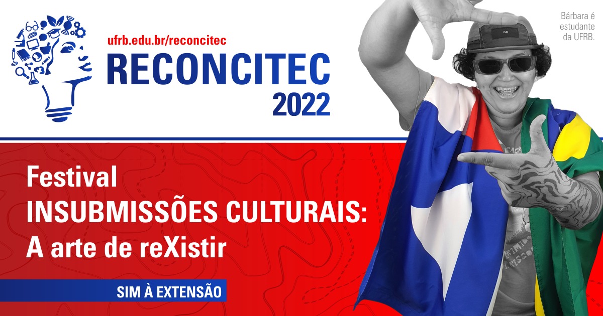 UFRB abre inscrições para o 3º Festival Insubmissões Culturais na Reconcitec 2022