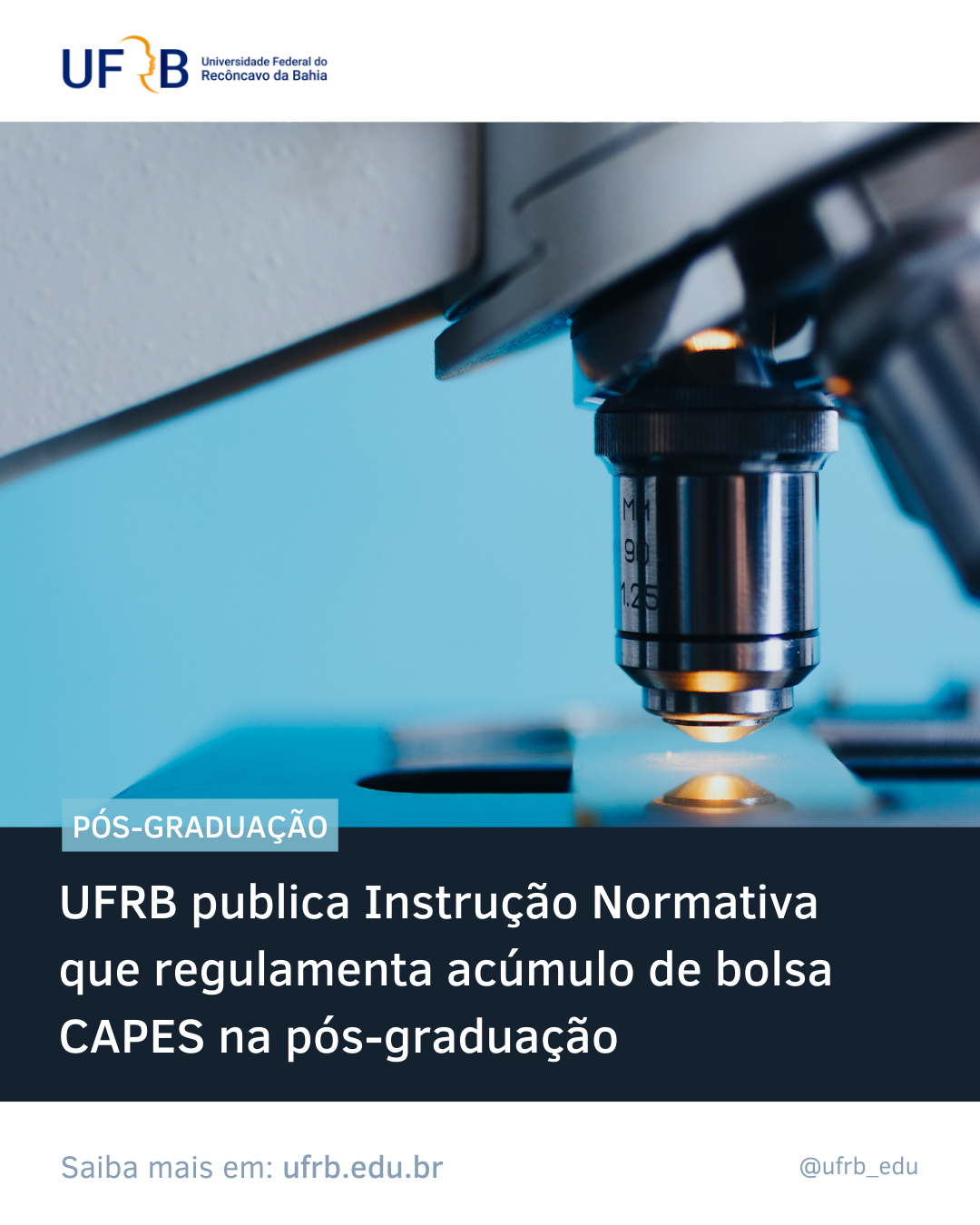 UFRB publica Instrução Normativa que regulamenta acúmulo de bolsa CAPES na pós-graduação