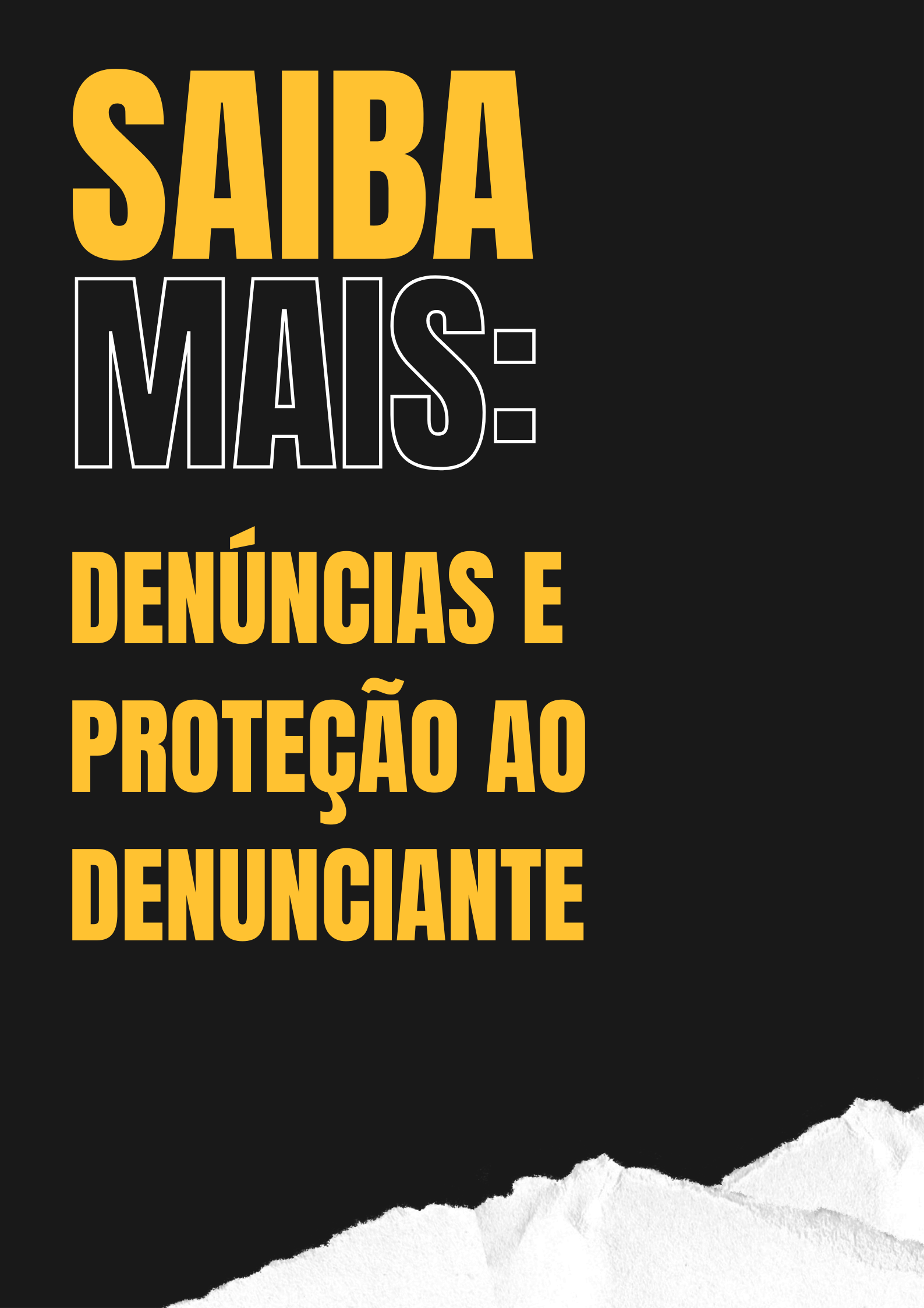 Saiba mais: Denúncias e proteção ao denunciante